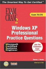 MCSE Windows XP Professional Practice Questions Exam Cram 2 (Exam 70-270) (Exam Cram 2)