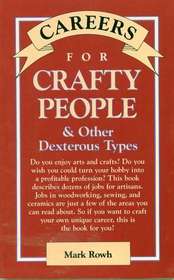 Careers for Crafty People & Other Dexterous Types (Vgm Careers for You)