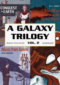 A Galaxy Trilogy, Volume 2: A Collection of Tales from the Early Days of Science Fiction (Library)