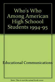Who's Who Among American High Schoool Students, 1994-95 (Who's Who Among American High School Students)