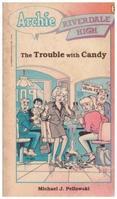 The Trouble With Candy (Riverdale High, No 1)