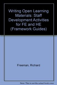 Writing Open Learning Materials: Staff Development Activities for FE and HE (Framework)