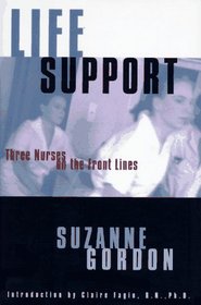 Life Support : Three Nurses on the Front Lines