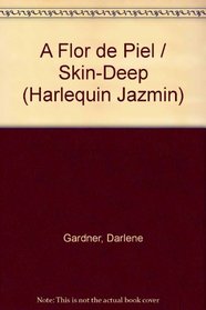A Flor De Piel (Skin - Deep) (Jazmin, 67)
