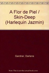 A Flor De Piel (Skin - Deep) (Jazmin, 67)