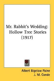 Mr. Rabbit's Wedding: Hollow Tree Stories (1917)
