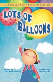Lots of Balloons: Level A (Compass Point Early Reader)