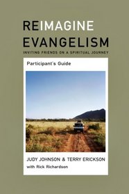 Reimagine Evangelism: Inviting Friends on a Spiritual Journey (Reimagine Evangelism Curriculum Kit Series)