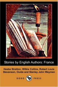 Stories by English Authors: France (Dodo Press)