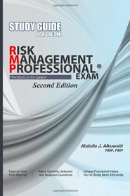 STUDY GUIDE For the PMI RISK MANAGEMENT PROFESSIONAL(r) EXAM Second Edition