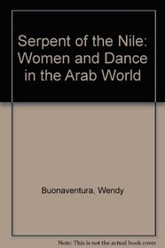 Serpent of the Nile: Women and Dance in the Arab World