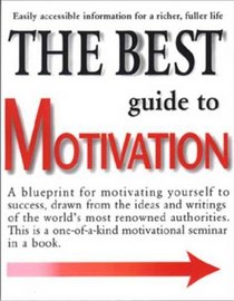 The Best Guide to Motivation