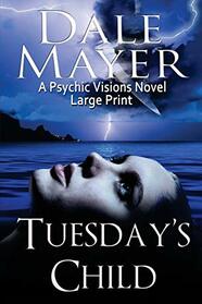 Tuesday's Child: Large Print (Psychic Visions)