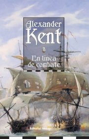 En Linea de Combate / Form line of battle! (Spanish Edition)