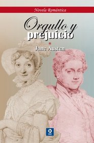 Orgullo y prejuicio (Novela romantica) (Spanish Edition)