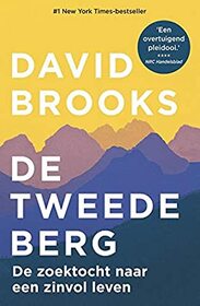 De tweede berg: De zoektocht naar een zinvol leven (The Second Mountain) (Dutch Edition)