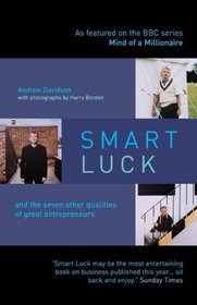 Smart Luck: The Seven Other Qualities of Great Entrepreneurs