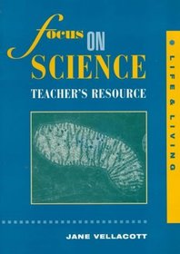 Life and Living: Teacher's Resource Part 1 (Focus on science)