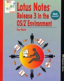 Lotus Notes Release 3 in the Os/2 Environment/Book and Disk (Vnr's Os/2 Series)