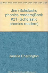 Jim (Scholastic phonics readers)Book #21 (Scholastic phonics readers)