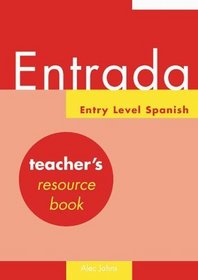Entrada: Teacher's Resource Book: Entry Level Spanish