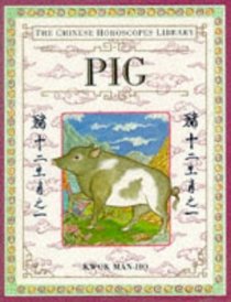 The Chinese Horoscopes Library: Pig