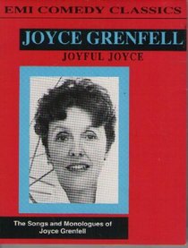 Joyful Joyce: The Songs and Monologues of Joyce Grenfell