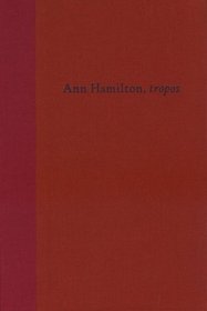 Ann Hamilton: Tropos