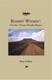 Roamin\' Wyomin\': Circlin\' Great Divide Basin