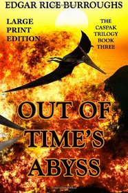 Out of Time's Abyss - Large Print Edition (Caspak Trilogy) (Volume 3)