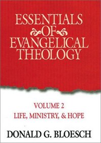Essentials Of Evangelical Theology Volume 2