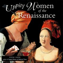 Uppity Women of the Renaissance