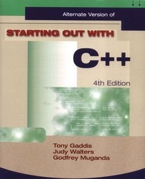 Starting Out with C++ Alternate (4th Edition)