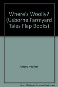 Where's Woolly? (Usborne Farmyard Tales Flap Books)