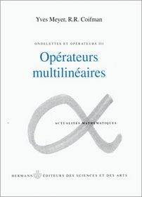 Ondelettes et oprateurs, tome 3 : Oprateurs multilinaires