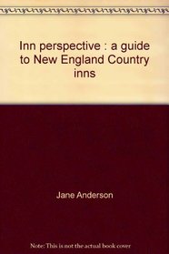 Inn perspective: A guide to New England Country inns