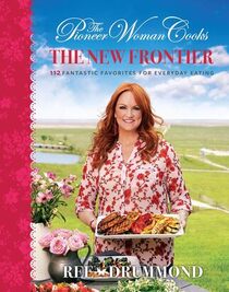 The Pioneer Woman Cooks: The New Frontier