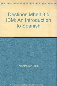 Destinos Mhelt 3.5 IBM: An Introduction to Spanish