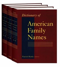 Dictionary of American Family Names: 3-Volume Set