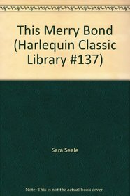 This Merry Bond (Harlequin Classic Library, No 137)