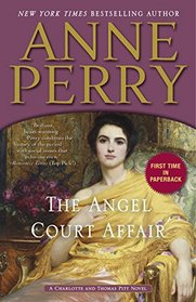 The Angel Court Affair (Charlotte and Thomas Pitt, Bk 30)