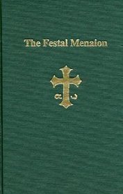 The Festal Menaion (Service Books of the Orthodox Church)