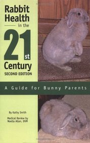 Rabbit Health in the 21st Century: A Guide for Bunny Parents