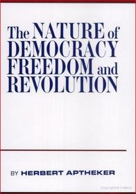 Nature of Democracy, Freedom, and Revolution