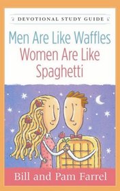 Men Are Like Waffles--Women Are Like Spaghetti Devotional Study Guide