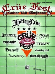 Crue Fest: Guitar TAB Songbook (Authentic Guitar Tab Edition)