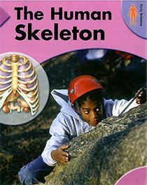 The Human Skeleton (Body Science)