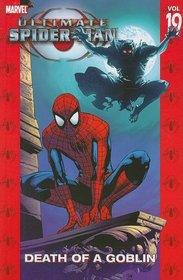 Ultimate Spider-Man Vol. 19: Death of a Goblin