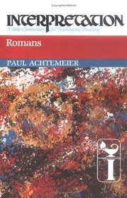 Romans (Interpretation, a Bible Commentary for Teaching and Preaching)