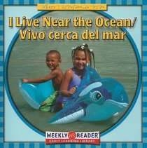 I Live Near the Ocean/ Vivo Cerca Del Mar: Vivo Cerca Del Mar (Holland, Gini. Where I Live (English & Spanish).)